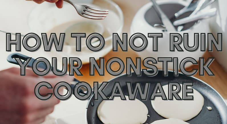 How To Not Ruin Your Nonstick Pans