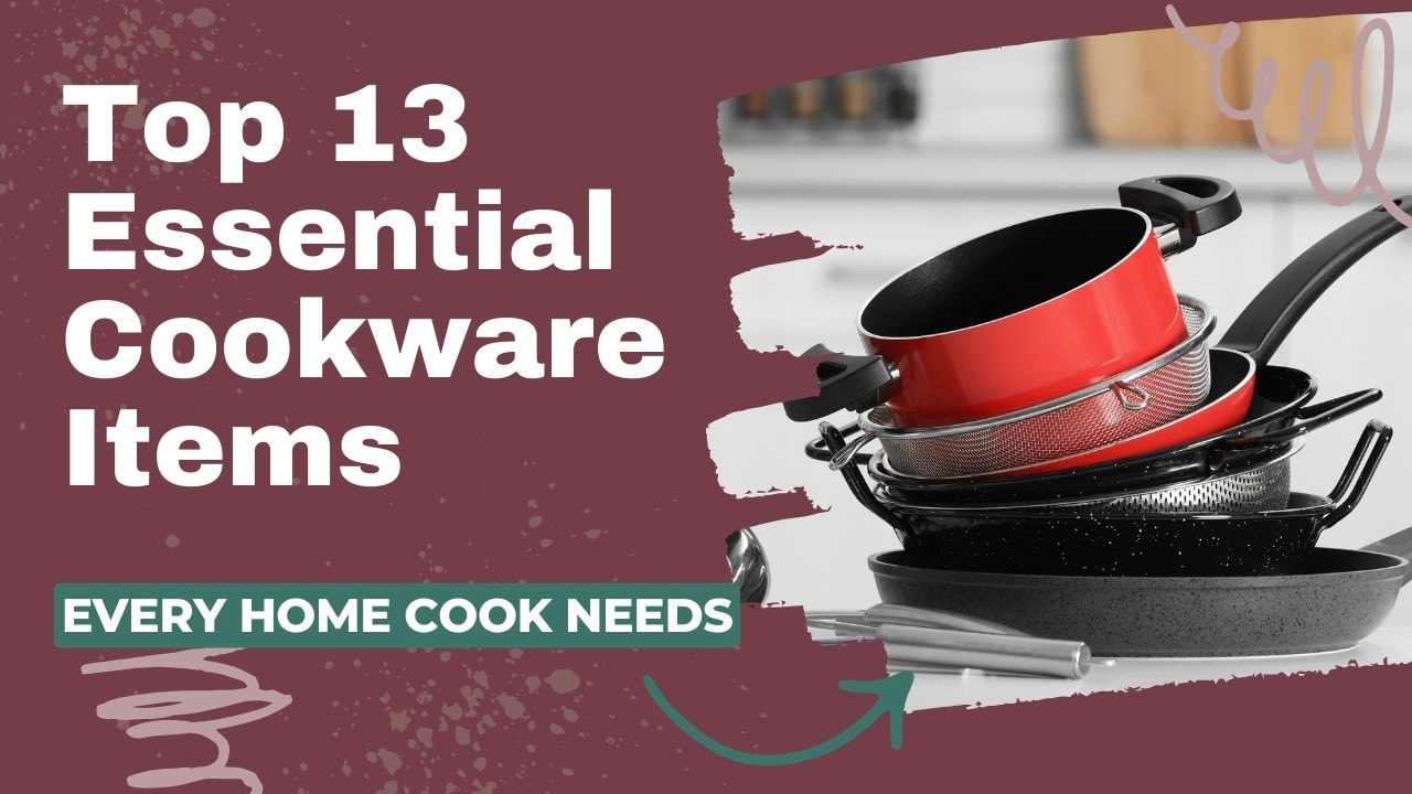 13 Essential Cookware Items You Must Own (According To A Chef)